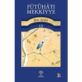 FÜTUHAT-I MEKKIYE 13 - MUHYIDDIN İBN ARABI