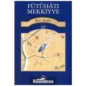 FÜTUHAT-I MEKKIYE 13 - MUHYIDDIN İBN ARABI