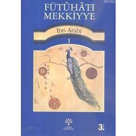 Fütuhat-I Mekkiyye 1 - Muhyiddin İbn Arabi