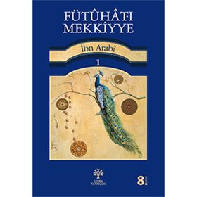 Fütuhat-I Mekkiyye 1 - Muhyiddin İbn Arabi