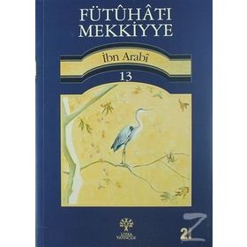 Fütuhat-ı Mekkiyye 13 - Muhyiddin İbn Arabi