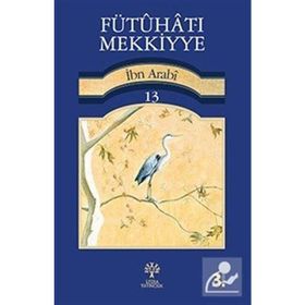 Fütuhat-ı Mekkiyye 13 - Muhyiddin İbn Arabi