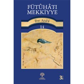 Fütuhat-ı Mekkiyye 14 - Muhyiddin İbni Arabi
