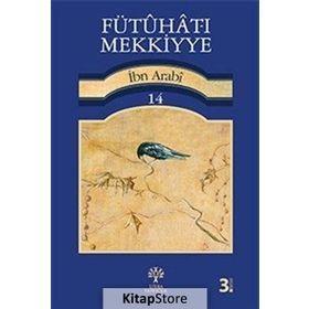 Fütuhat-ı Mekkiyye 14 - Muhyiddin İbni Arabi