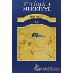 Fütuhat-ı Mekkiyye 14 - Muhyiddin İbni Arabi
