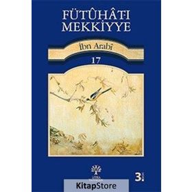 FÜTUHAT-I MEKKIYYE 17 - MUHYIDDIN İBN ARABI