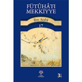 FÜTUHAT-I MEKKIYYE 17 - MUHYIDDIN İBN ARABI