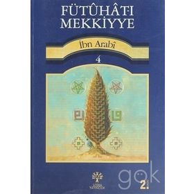 Fütuhat-ı Mekkiyye 4 - Muhyiddin İbni Arabi
