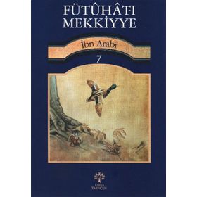 FÜTUHAT-I MEKKIYYE 7 - MUHYIDDIN İBN ARABI