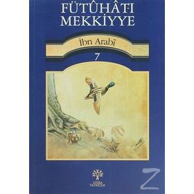 FÜTUHAT-I MEKKIYYE 7 - MUHYIDDIN İBN ARABI