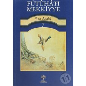 FÜTUHAT-I MEKKIYYE 7 - MUHYIDDIN İBN ARABI