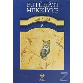 FÜTUHAT-I MEKKIYYE 8 - MUHYIDDIN İBN ARABI