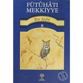FÜTUHAT-I MEKKIYYE 8 - MUHYIDDIN İBN ARABI