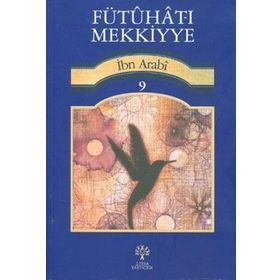 FÜTUHAT-I MEKKIYYE 9 - MUHYIDDIN İBN ARABI