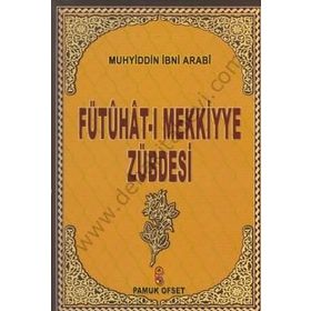 FÜTUHAT-I MEKKIYYE 9 - MUHYIDDIN İBN ARABI