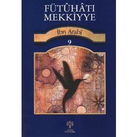 FÜTUHAT-I MEKKIYYE 9 - MUHYIDDIN İBN ARABI