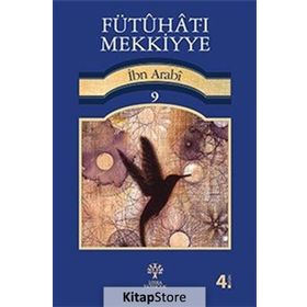 FÜTUHAT-I MEKKIYYE 9 - MUHYIDDIN İBN ARABI