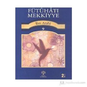 FÜTUHAT-I MEKKIYYE 9 - MUHYIDDIN İBN ARABI
