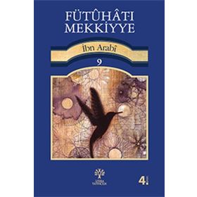 FÜTUHAT-I MEKKIYYE 9 - MUHYIDDIN İBN ARABI