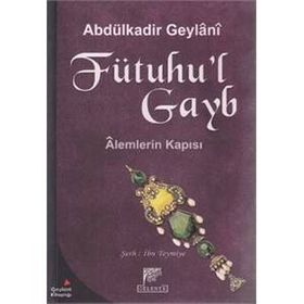 FÜTUHU'L GAYB - SEYYID ABDÜLKADİR GEYLANI