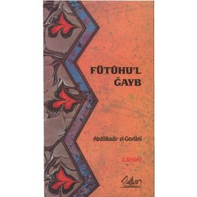 FÜTUHU'L GAYB - SEYYID ABDÜLKADİR GEYLANI