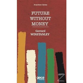 Future Without Money - Gerrard Winstanley