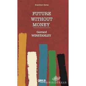 Future Without Money - Gerrard Winstanley