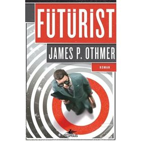 Fütürist - James P. Othmer