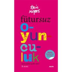 FÜTURSUZ OYUNCULUK OYUNCULUKTA İŞÇİLİK SÜRECİ - ERIC MORRIS