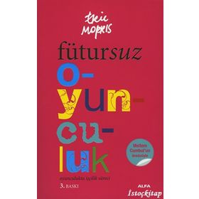 FÜTURSUZ OYUNCULUK OYUNCULUKTA İŞÇİLİK SÜRECİ - ERIC MORRIS