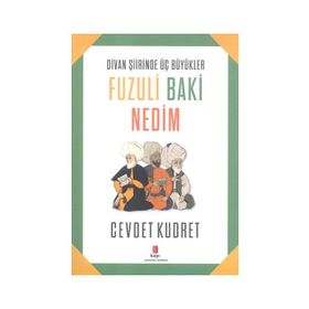 Fuzuli Baki Nedim - Cevdet Kudret