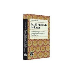 Fuzuli Hakkında Üç Risale - Tahirü`l-Mevlevi