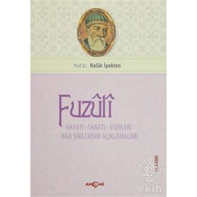 FUZULI HAYATI SANATI ESERLERI - HALUK İPEKTEN