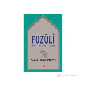 FUZULI HAYATI SANATI ESERLERI - HALUK İPEKTEN