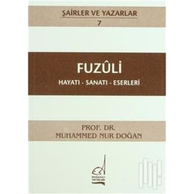 FUZULI - HAYATI-SANATI-ESERLERI - MUHAMMED NUR DOĞAN
