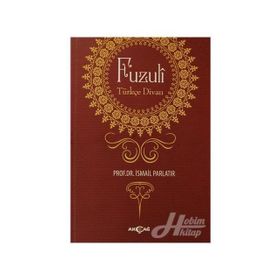 Fuzuli: Türkçe Divan - İsmail Parlatır