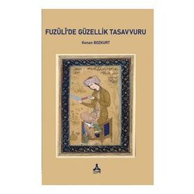 Fuzulide Güzellik Tasavvuru - Kenan Bozkurt