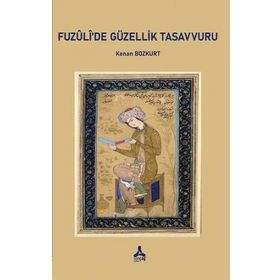 Fuzulide Güzellik Tasavvuru - Kenan Bozkurt