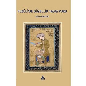 Fuzulide Güzellik Tasavvuru - Kenan Bozkurt