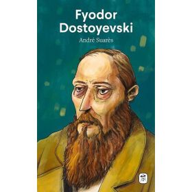 Fyodor Dostoyevski - Andre Suares