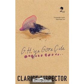 G.H.’Ye Göre Çile - Clarice Lispector