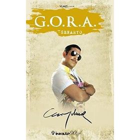 G.O.R.A. SENARYO - CEM YILMAZ