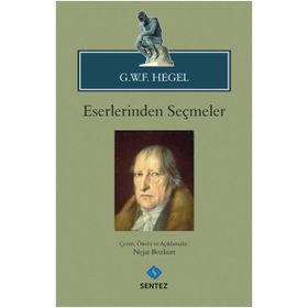 G.W.F. Hegel - Eserlerinden Seçmeler - Georg Wilhelm Friedrich Hegel