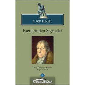 G.W.F. Hegel - Eserlerinden Seçmeler - Georg Wilhelm Friedrich Hegel