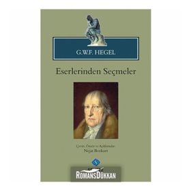 G.W.F. Hegel - Eserlerinden Seçmeler - Georg Wilhelm Friedrich Hegel
