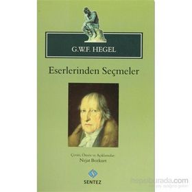 G.W.F. Hegel - Eserlerinden Seçmeler - Georg Wilhelm Friedrich Hegel