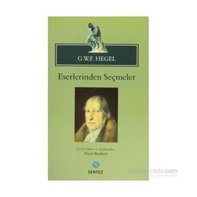 G.W.F. Hegel - Eserlerinden Seçmeler - Georg Wilhelm Friedrich Hegel