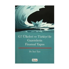 G7 Ülkeleri ve Türkiye’de Gazetecilerin Finansal Yapısı - Dr. İnci Tarı
