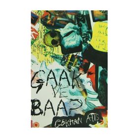 Gaak ve Baap - Gökhan Atış