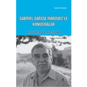 Gabriel Garcia Marquez - Konuşmalar